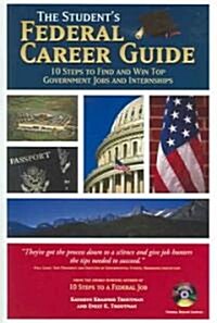 The Students Federal Career Guide (Paperback, CD-ROM)