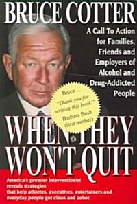 When They Wont Quit (Paperback)