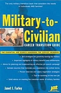 Military-to-Civilian Career Transition Guide (Paperback)