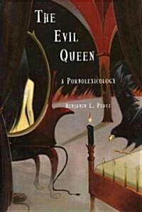 The Evil Queen: A Pornolexicography (Paperback)