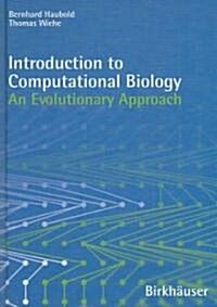 Introduction to Computational Biology: An Evolutionary Approach (Hardcover)