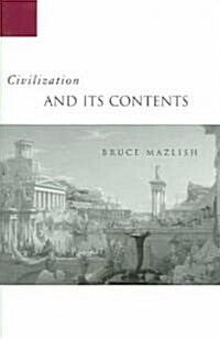 Civilization and Its Contents (Paperback)