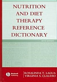 Nutrition and Diet Therapy Reference Dictionary (Hardcover, 5 ed)