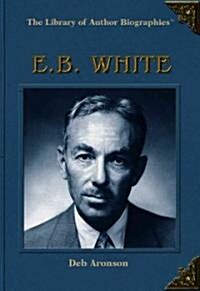E. B. White (Library Binding)
