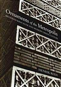 Ornaments Of The Metropolis (Hardcover)