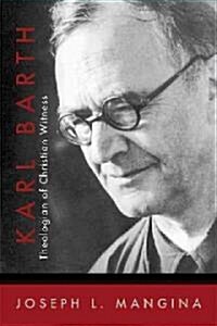 Karl Barth: Theologian of Christian Witness (Paperback)