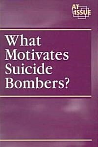 What Motivates Suicide Bombers? (Paperback)