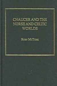 Chaucer And The Norse And Celtic Worlds (Hardcover)