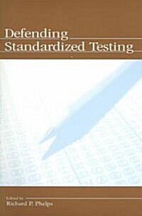Defending Standardized Testing (Paperback)