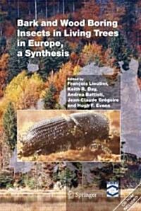 Bark and Wood Boring Insects in Living Trees in Europe, a Synthesis (Hardcover)