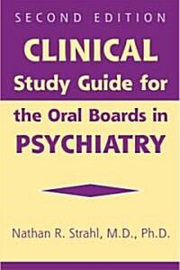 Clinical Study Guide For The Oral Boards In Psychiatry (Paperback, 2nd, Signed)