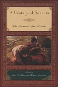 A Century of Sonnets: The Romantic-Era Revival 1750-1850 (Paperback, Revised)