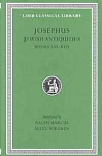 Jewish Antiquities, Volume VII: Books 16-17 (Hardcover)