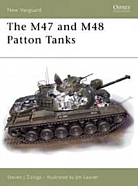 The M47 and M48 Patton Tanks (Paperback)
