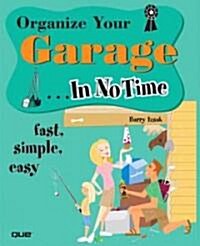 Organize Your Garage in No Time (Paperback)