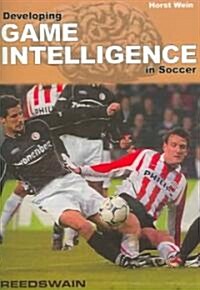 Developing Game Intelligence in Soccer (Paperback)
