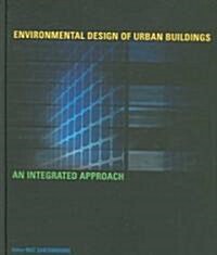 Environmental Design of Urban Buildings : An Integrated Approach (Hardcover)