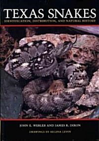 Texas Snakes: Identification, Distribution, and Natural History (Hardcover)