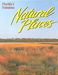 Floridas Fabulous Natural Places (Paperback)