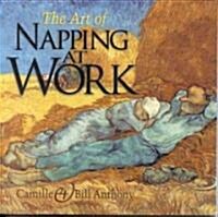 The Art of Napping at Work (Paperback)