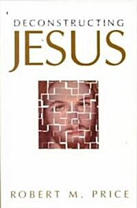 Deconstructing Jesus (Hardcover)