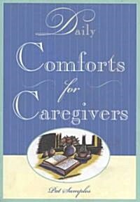 Daily Comforts for Caregivers (Paperback)