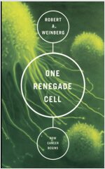 One Renegade Cell: How Cancer Begins (Paperback)