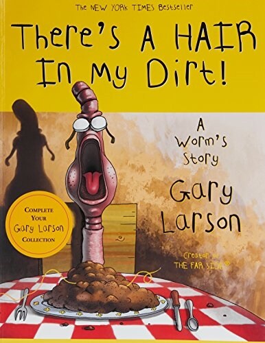 Theres a Hair in My Dirt!: A Worms Story (Paperback)