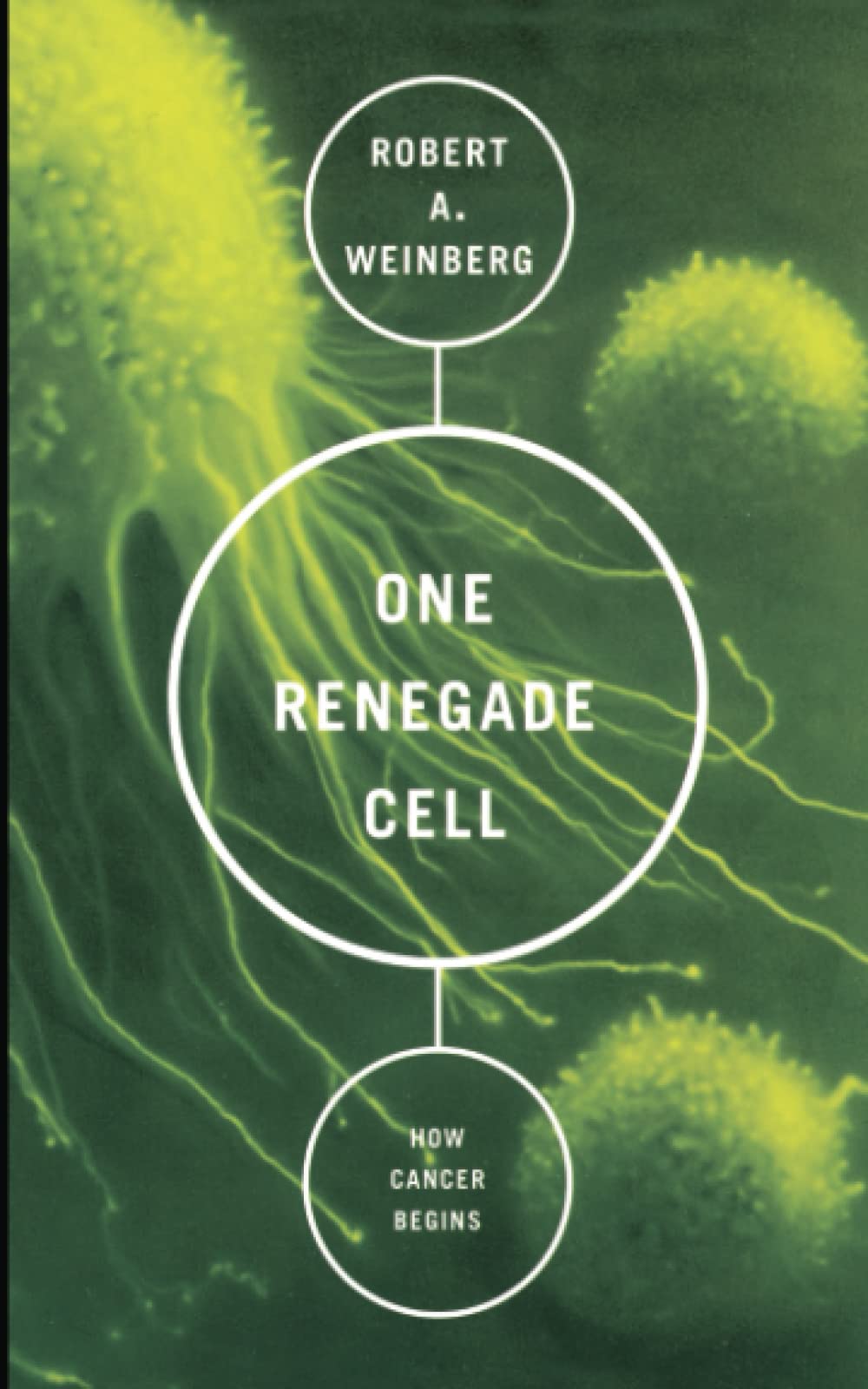 One Renegade Cell: How Cancer Begins (Paperback)