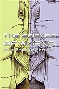 The Science of Aliens (Paperback)