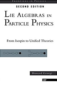 Lie Algebras in Particle Physics: From Isospin to Unified Theories (Paperback, 2 ed)