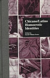 Chicano/Latino Homoerotic Identities (Hardcover)