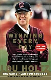 Winning Every Day: The Game Plan for Success (Paperback)