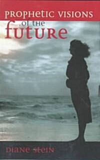 Prophetic Visions of the Future (Paperback)