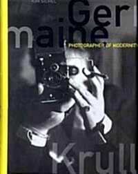 Germaine Krull: Photographer of Modernity (Hardcover)