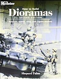 How to Build Dioramas (Paperback, 2nd)