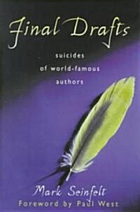 Final Drafts: Suicides of World-Famous Authors (Paperback)