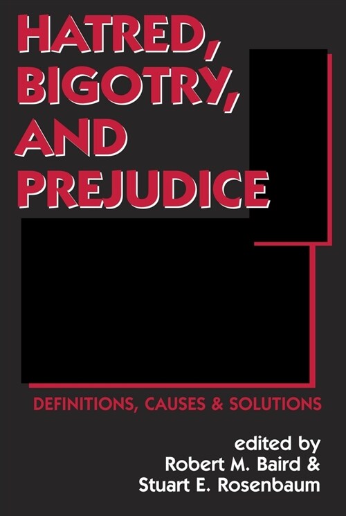 Hatred, Bigotry, and Prejudice: Definitions, Causes & Solutions (Paperback, 2)