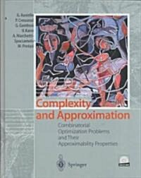 Complexity and Approximation: Combinatorial Optimization Problems and Their Approximability Properties (Hardcover, 1999. Corr. 2nd)