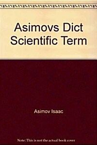 Asimovs Dictionary of Scientific Terms (Hardcover)