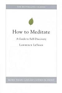 How to Meditate: A Guide to Self-Discovery (Paperback)