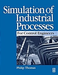 Simulation of Industrial Processes for Control Engineers (Hardcover)