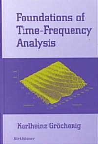 Foundations of Time-Frequency Analysis (Hardcover, 2001)