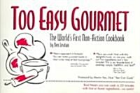 Too Easy Gourmet (Paperback)