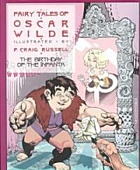 Fairy Tales of Oscar Wilde: The Birthday of the Infanta: Volume 3 (Hardcover)