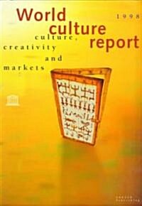 World Culture Report, 1998 (Paperback, Annual)