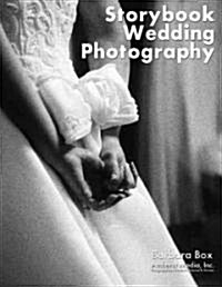 Storytelling Wedding Photography: Techniques and Images in Black & White (Paperback)