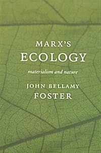Marx?(Tm)S Ecology: Materialism and Nature (Paperback)