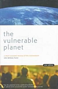 The Vulnerable Planet: A Short Economic History of the Environment (Paperback)