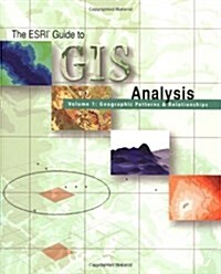 ESRI Guide to GIS Analysis, Volume 1: Geographic Patterns and Relationships (Paperback)